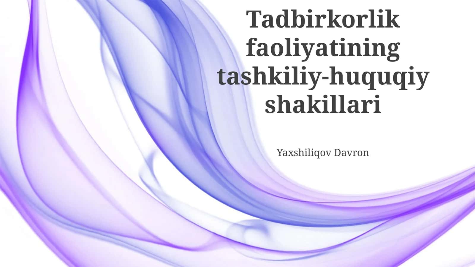 Tadbirkorlik faoliyatining tashkiliy-huquqiy shakillari