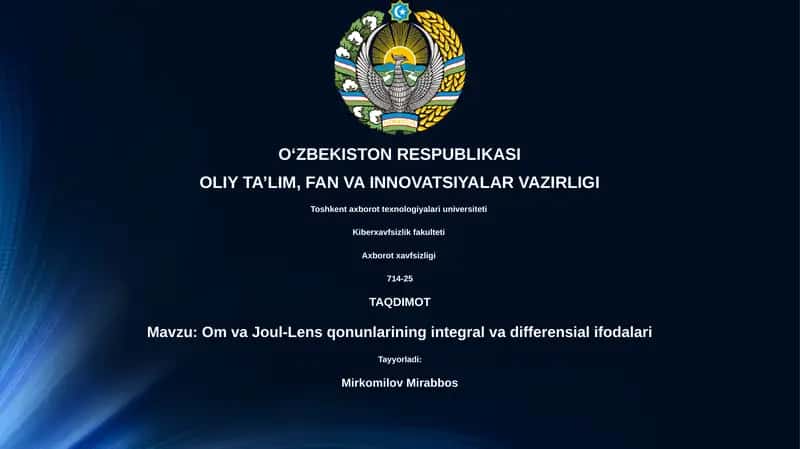 Om va Joul-Lens qonunlarining integral va differensial ifodalari