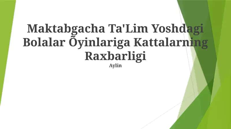 Maktabgacha Ta'lim Yoshdagi Bolalar O'yinlariga Kattalarning Raxbarligi