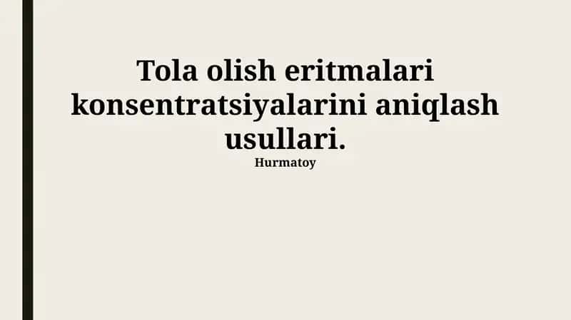 Tola olish eritmalari konsentratsiyalarini aniqlash usullari