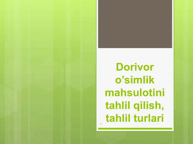 Dorivor o'simliklarni tahlil qilish