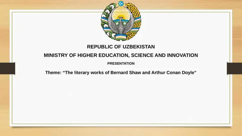 "The literary works of Bernard Shaw and Arthur Conan Doyle"