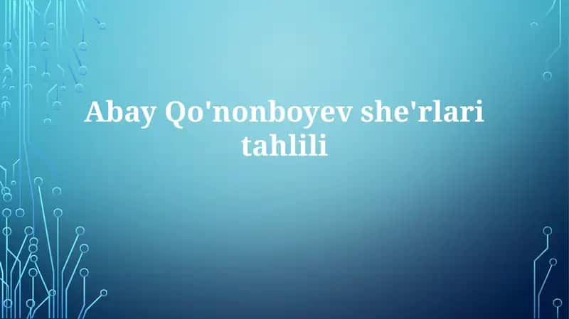 Abay Qo'nonboyev she'rlari tahlili