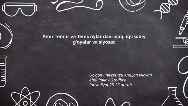 Amir Temur va Temuriylar davridagi iqtisodiy gʻoyalar va siyosat