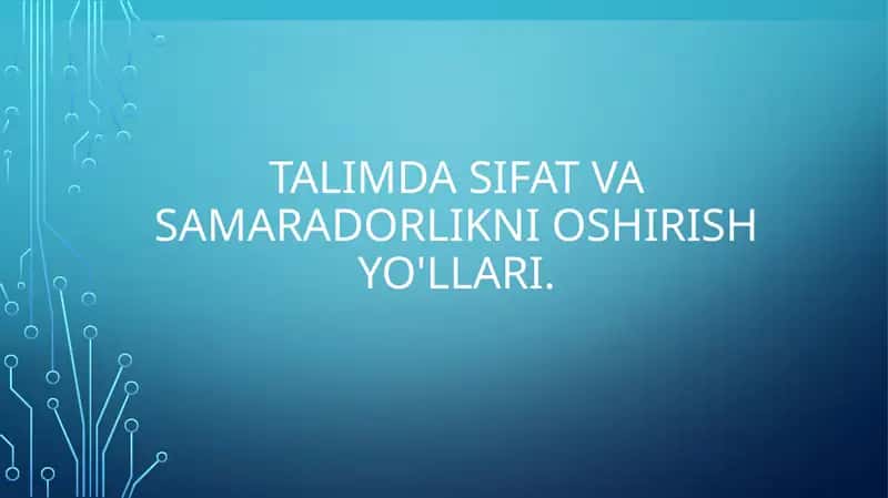 Talimda sifat va samaradorlikni oshirish