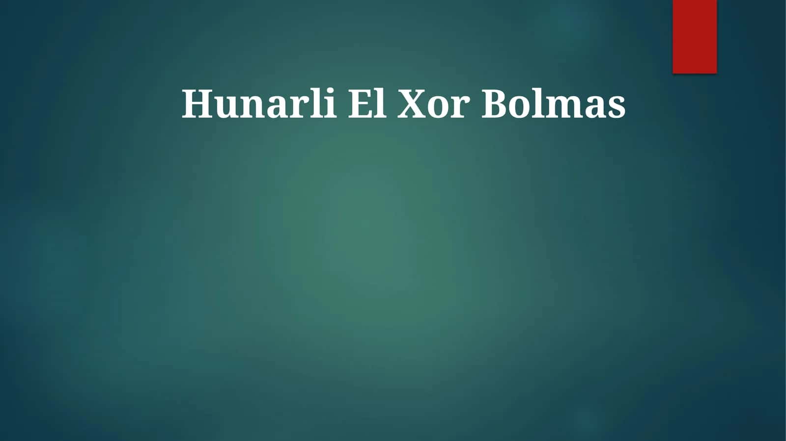 Hunarli El Xor Bolmas
