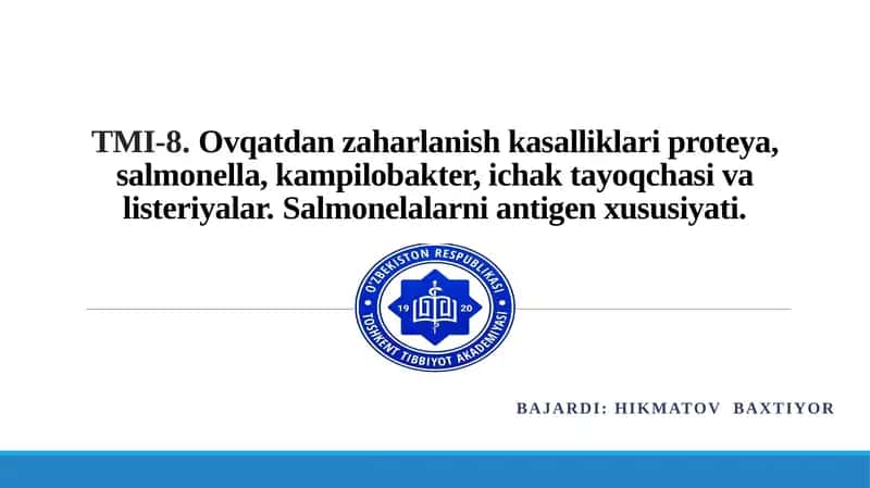 TMI-8.Ovqatdan zaharlanish kasalliklari