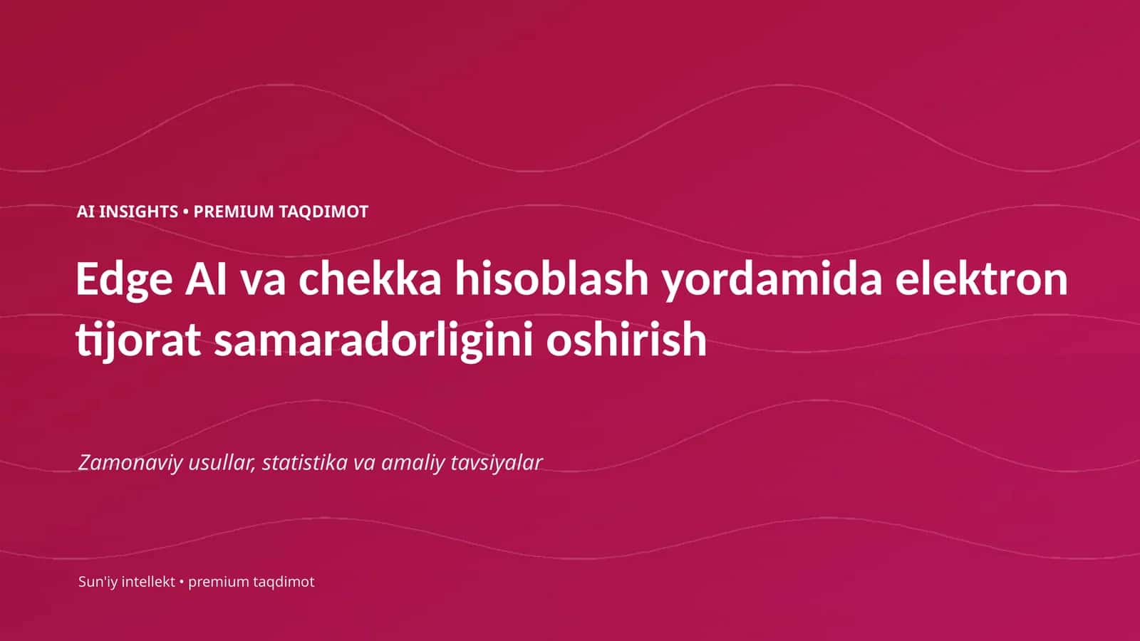 Edge AI va chekka hisoblash yordamida elektron tijorat samaradorligini oshirish