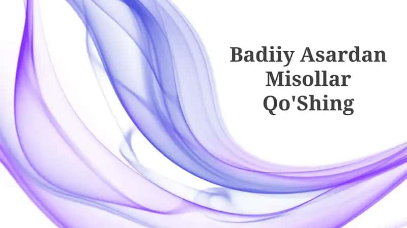 Badiiy Asardan Misollar Qo'Shing