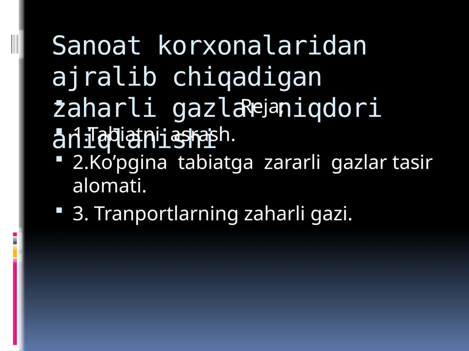 Sanoat korxonalaridan ajralib chiqadigan zaharli gazlar niqdori aniqlanishi