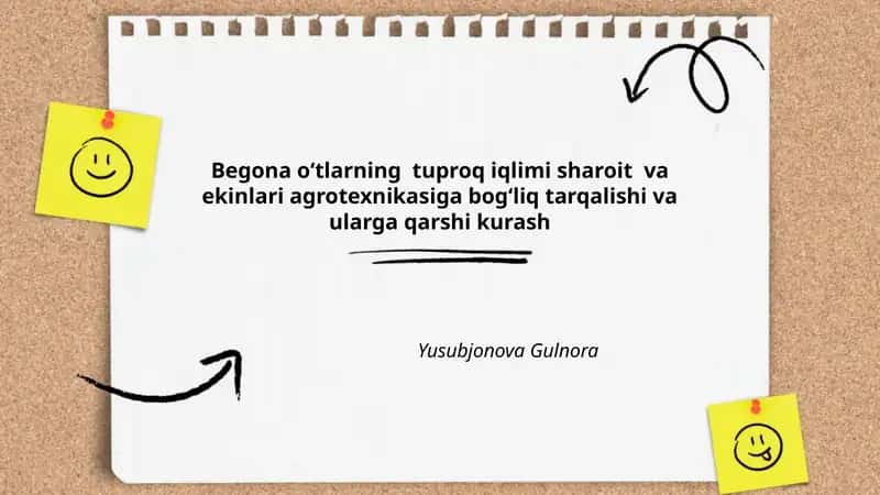 Begona oʻtlarning tuproq iqlimi sharoit va ekinlari agrotexnikasiga bogʻliq tarqalishi va ularga qarshi kurash