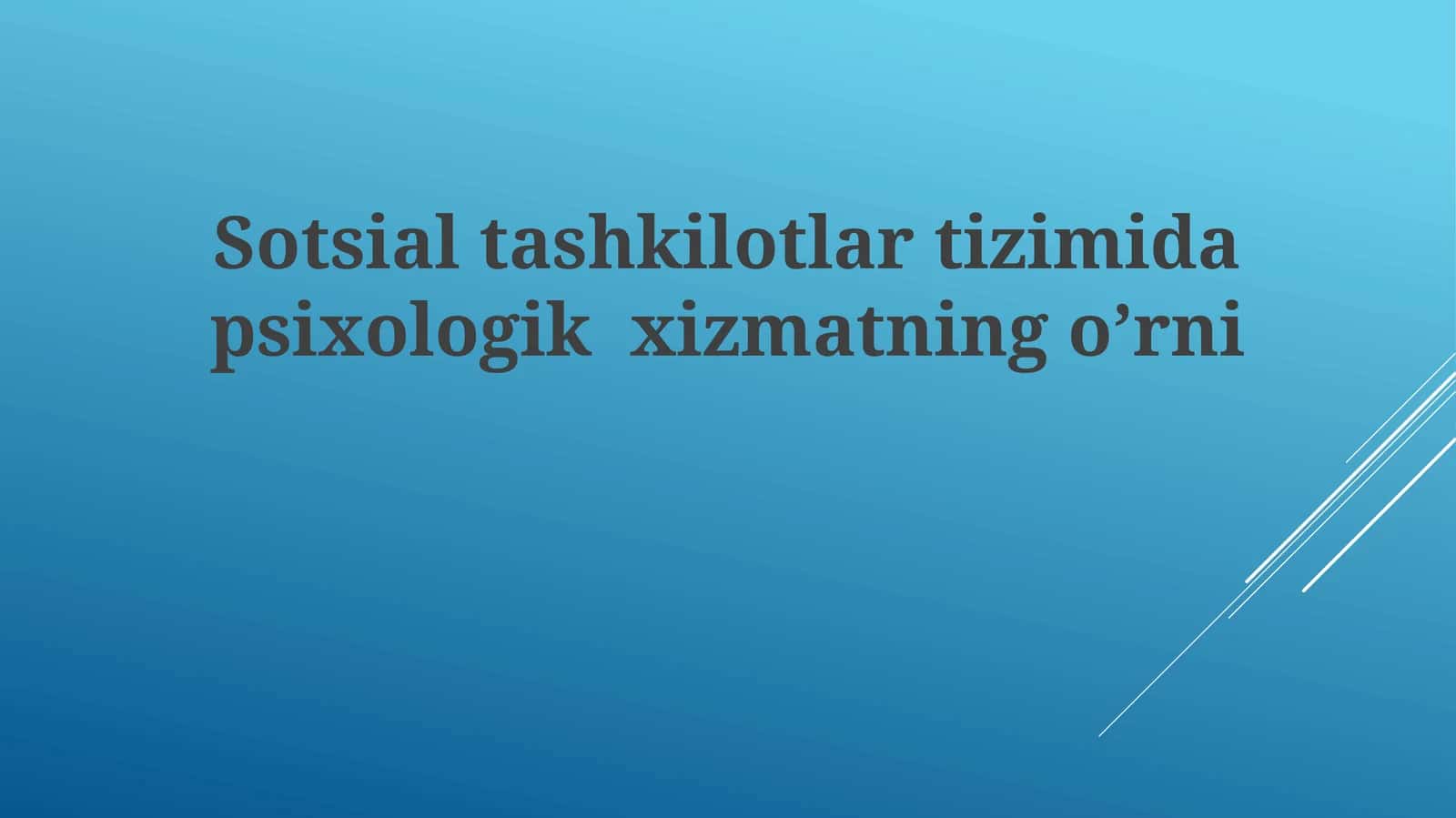 Sotsial tashkilotlar tizimida psixologik xizmatning o’rni