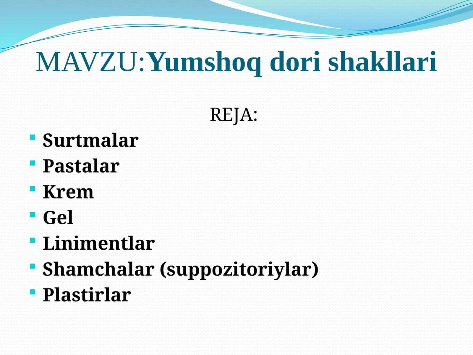 Yumshoq dori shakllari