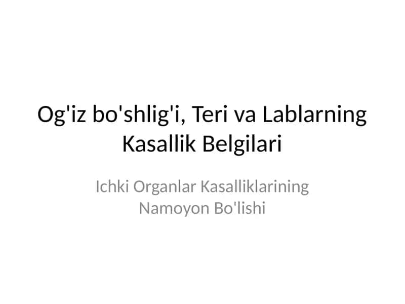 Og'iz bo'shlig'i, Teri va Lablarning Kasallik Belgilari