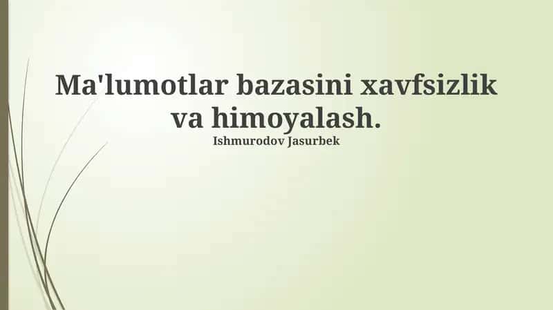 Ma'lumotlar bazasini xavfsizlik va himoyalash