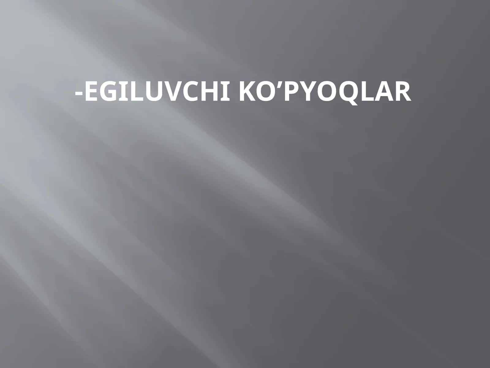 Egiluvchi ko’pyoqlar