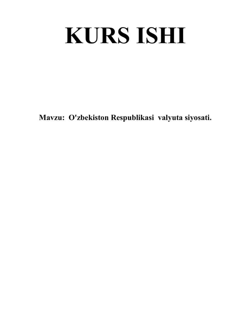 O'zbekiston Respublikasi valyuta siyosati.