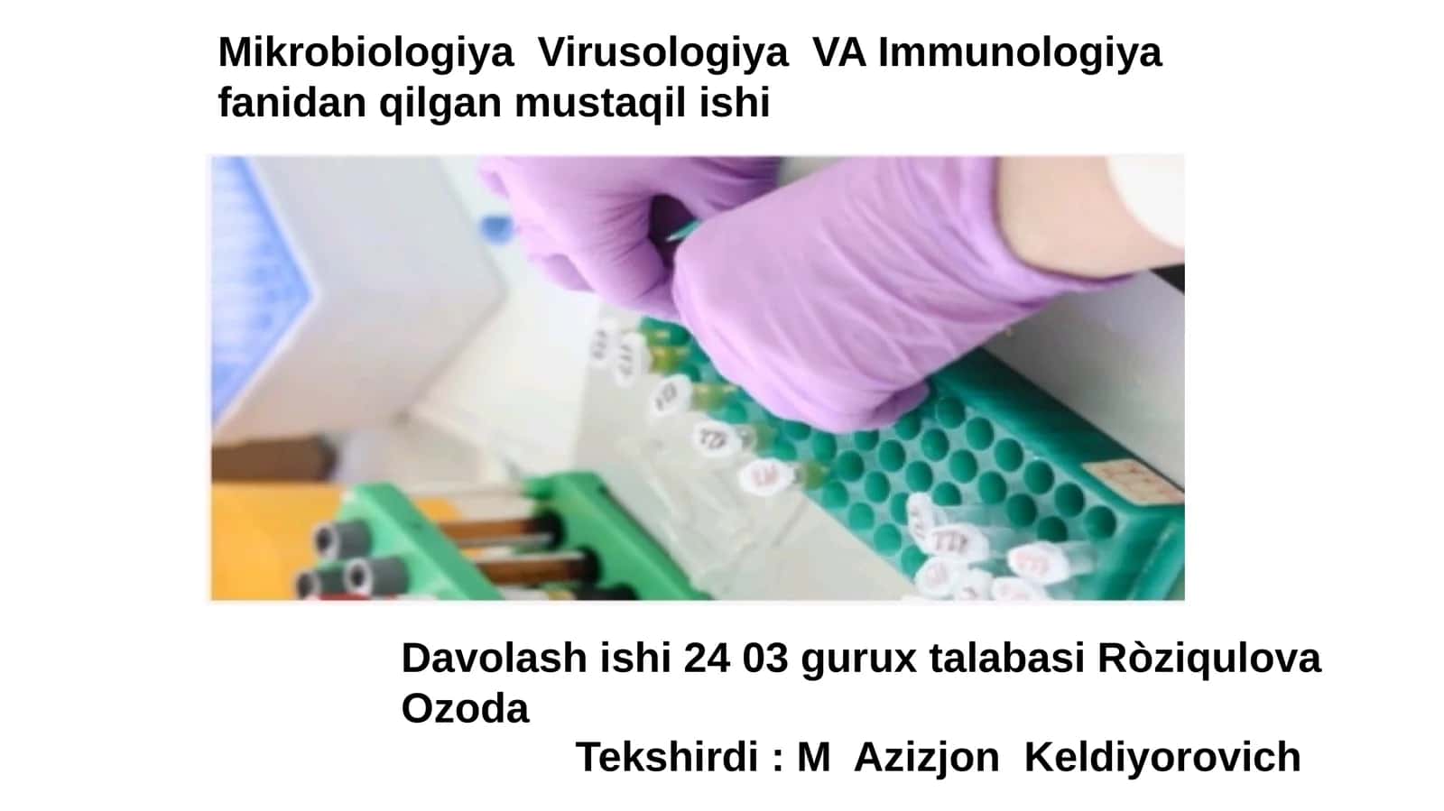 Mikrobiologiya, Virusologiya va Immunologiya fanidan mustaqil ishi
