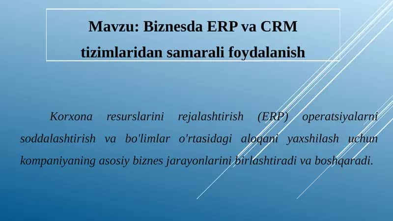 Biznesda ERP va CRM tizimlaridan samarali foydalanish