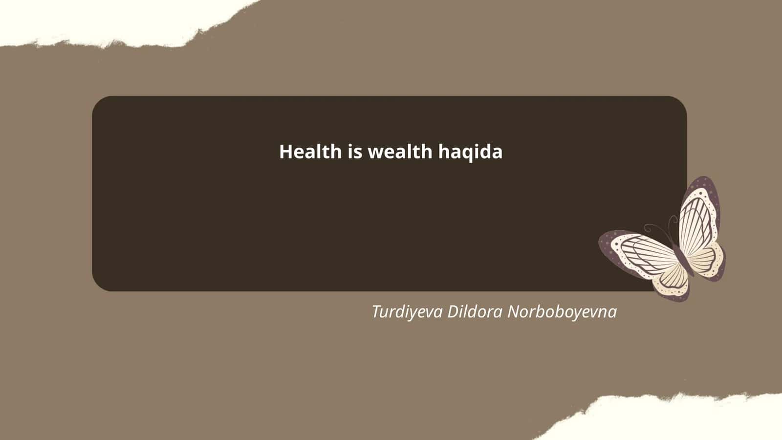 Health is wealth haqida