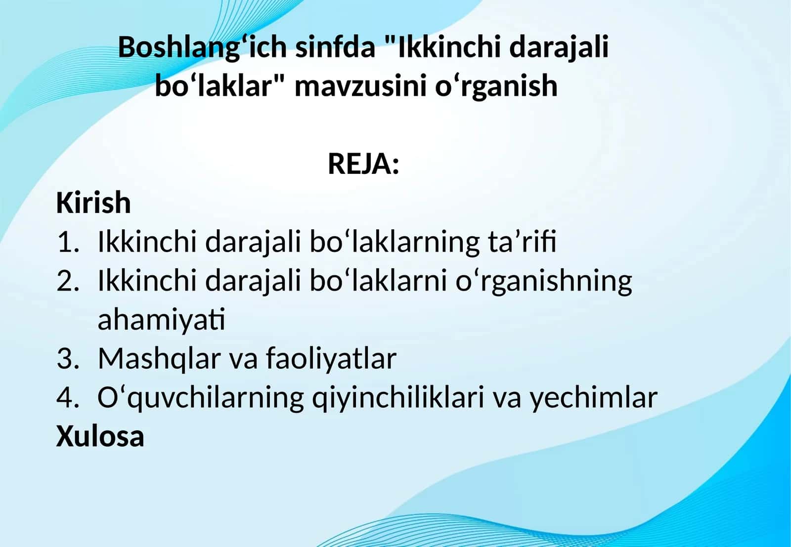 Boshlangʻich sinfda "Ikkinchi darajali boʻlaklar" mavzusini oʻrganish