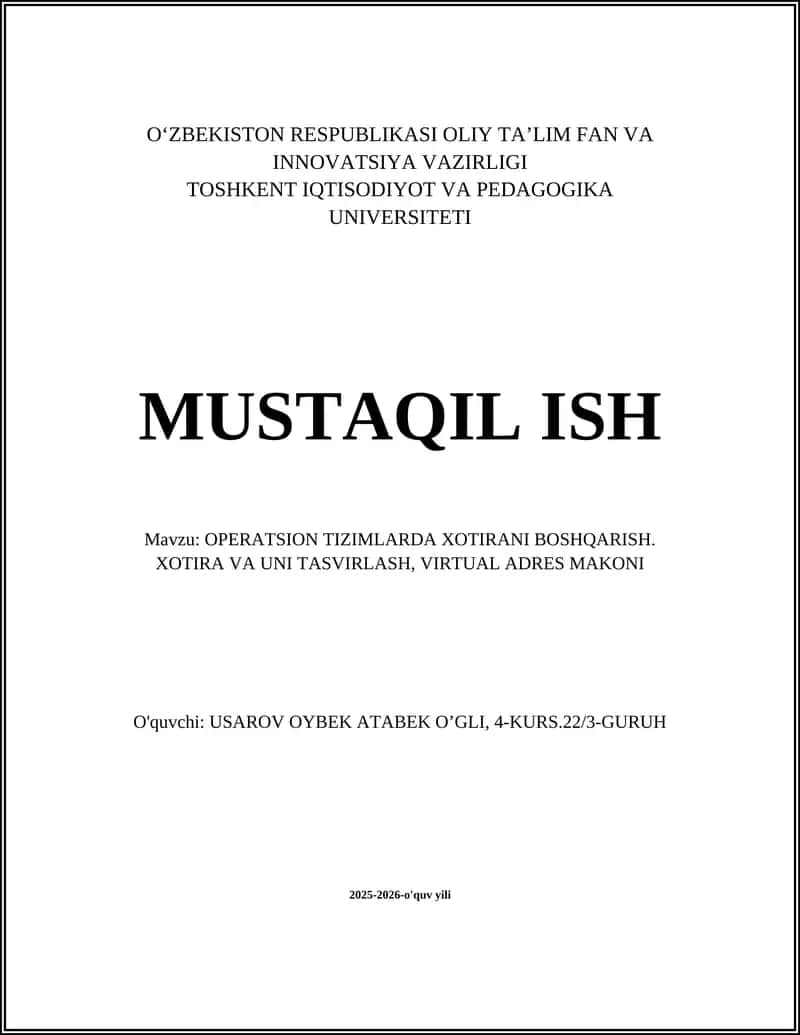OPERATSION TIZIMLARDA XOTIRANI BOSHQARISH. XOTIRA VA UNI TASVIRLASH, VIRTUAL ADRES MAKONI