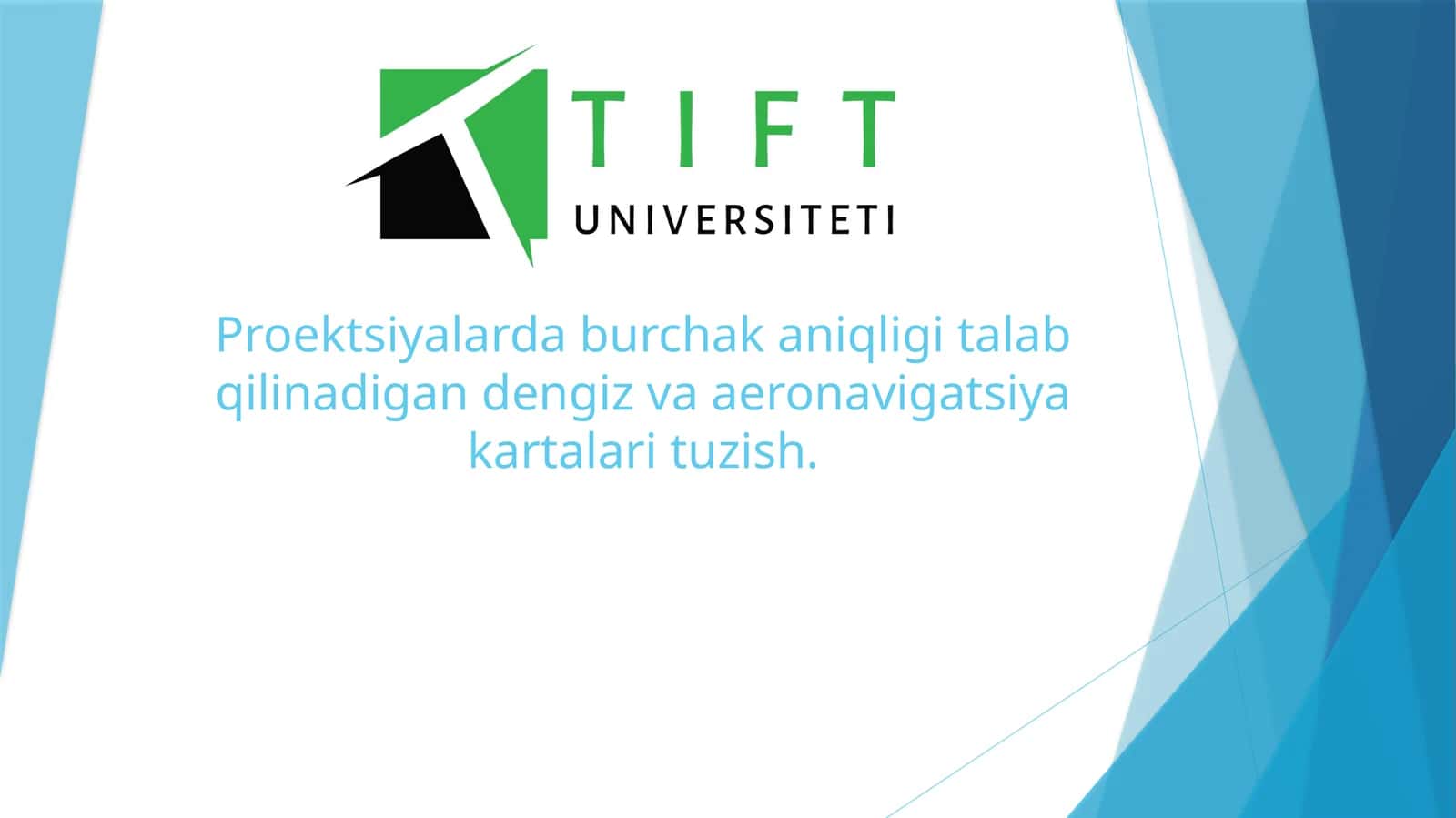 Proektsiyalarda burchak aniqligi talab qilinadigan dengiz va aeronavigatsiya kartalari