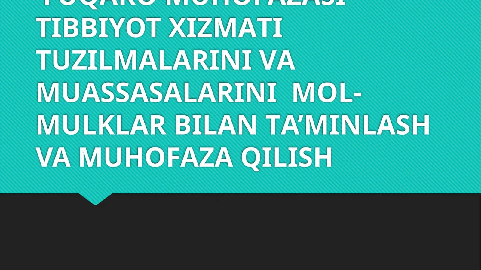 FUQАRО MUHОFАZАSI TIBBIYOT ХIZMАTI TUZILMАLАRINI VА MUАSSАSАLАRINI MОL-MULKLАR BILАN TА’MINLАSH VA MUHOFAZA QILISH