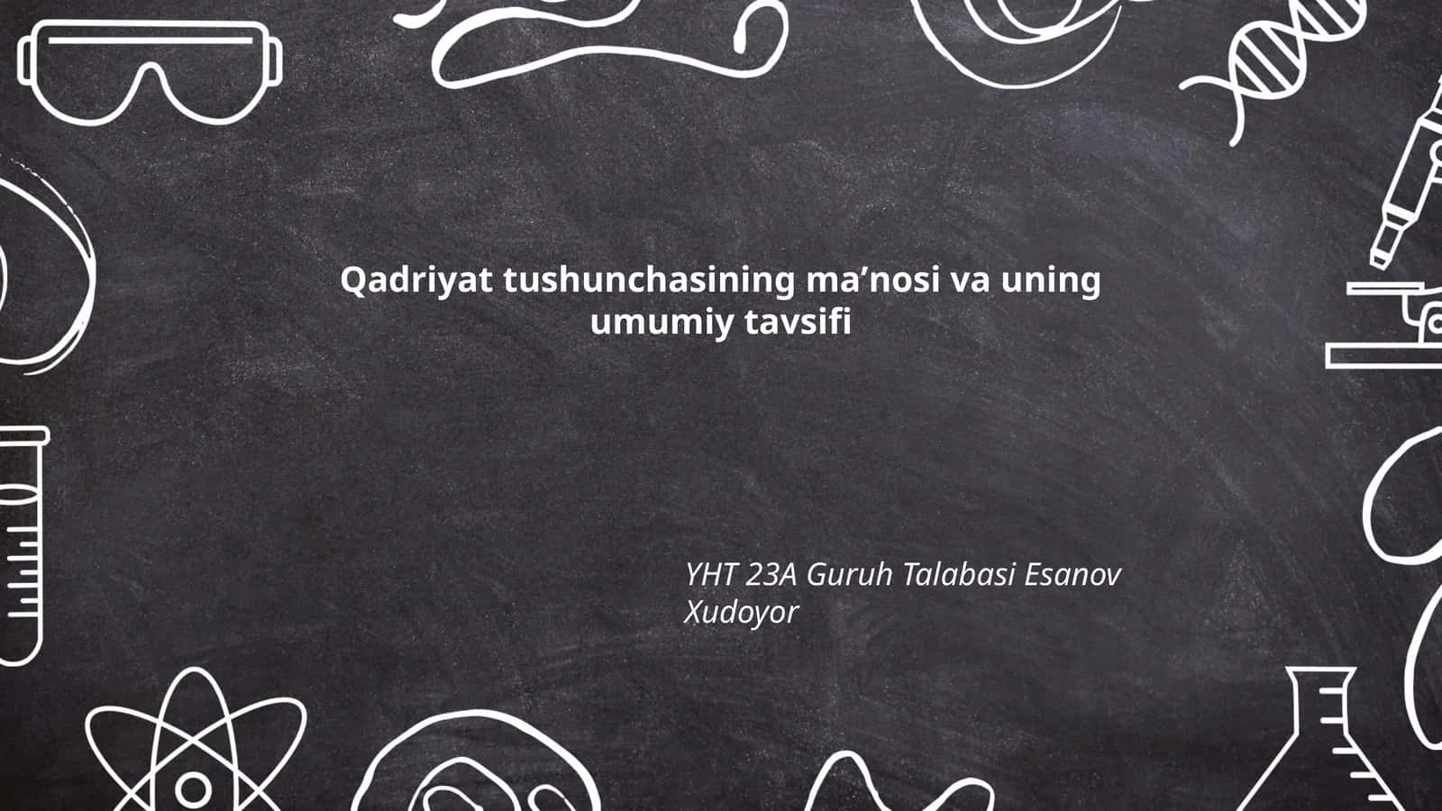 Qadriyat tushunchasining maʼnosi va uning umumiy tavsifi