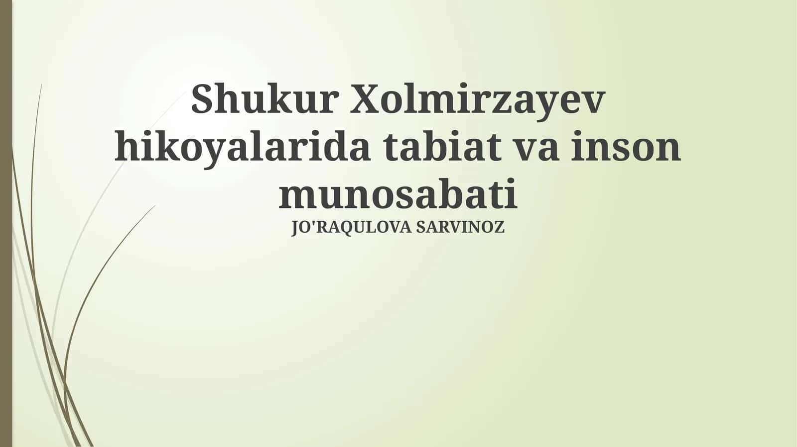 Shukur Xolmirzayev hikoyalarida tabiat va inson munosabati