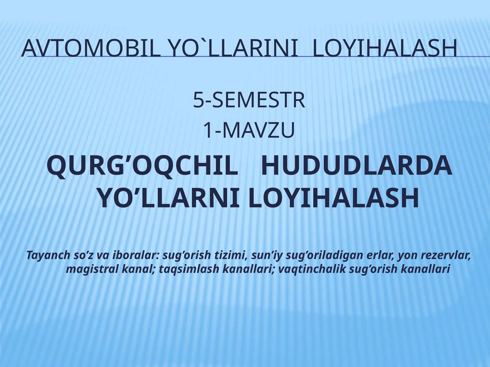 QURG’OQCHILHUDUDLARDA YO’LLARNI LOYIHALASH