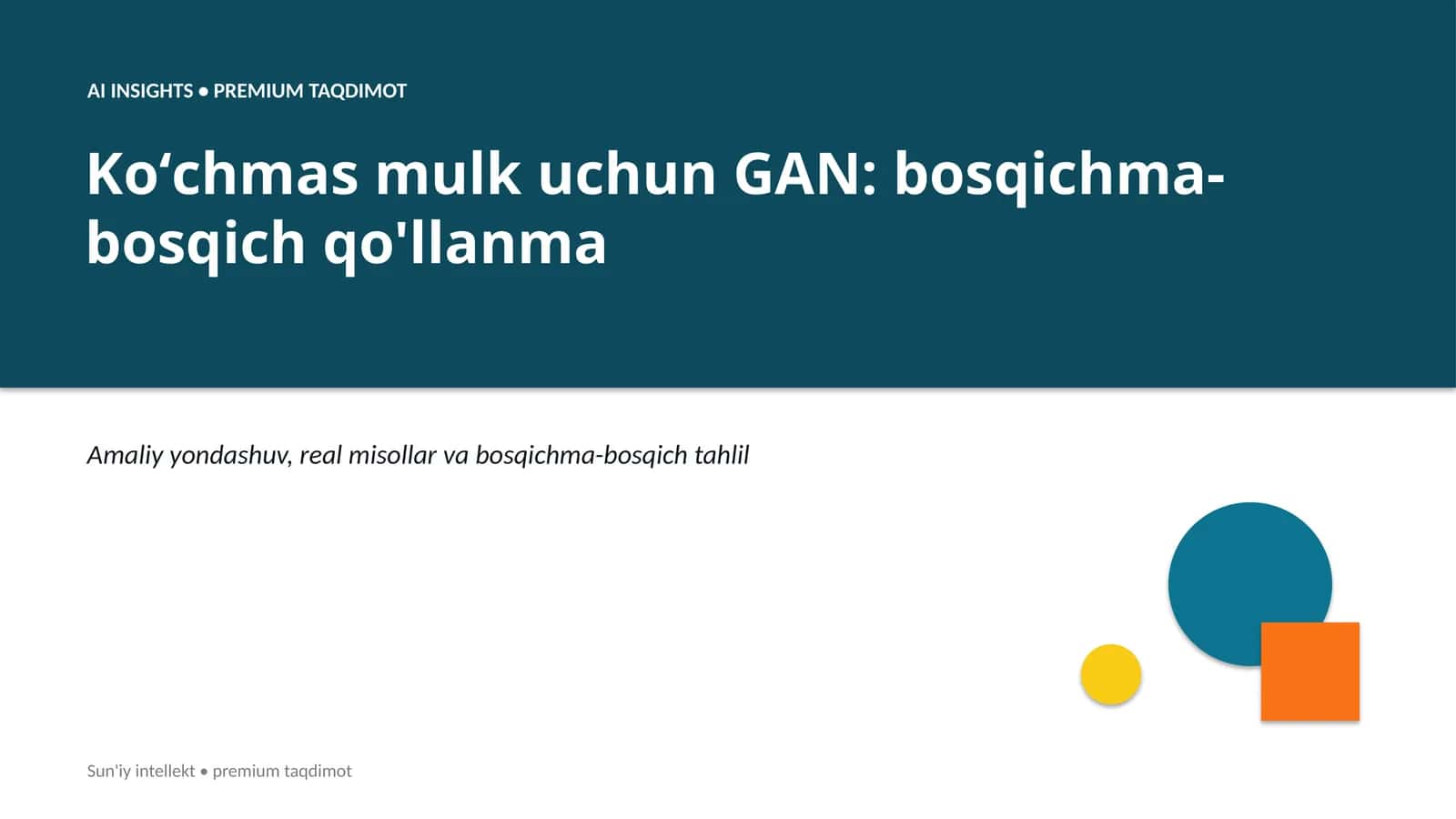 Koʻchmas mulk uchun GAN: bosqichma-bosqich qo'llanma