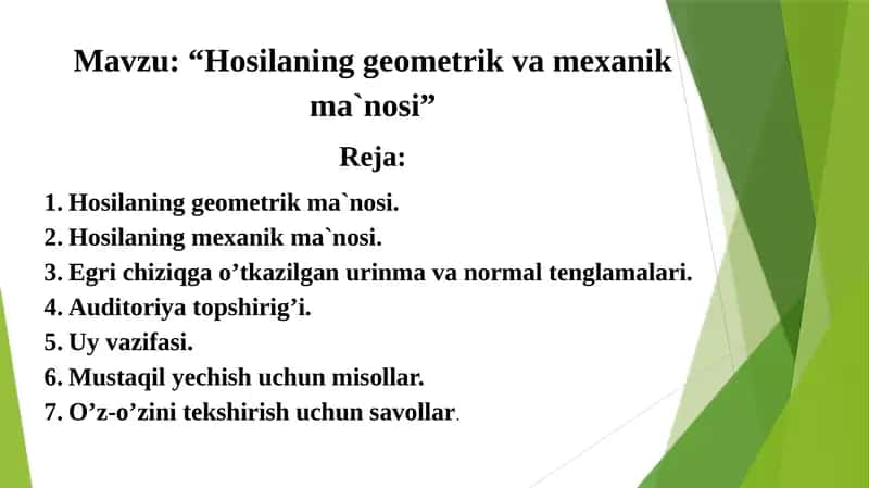Hosilaning geometrik va mexanik ma`nosi