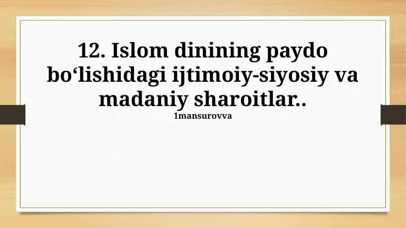 Islom dinining paydo bo‘lishidagi ijtimoiy-siyosiy va madaniy sharoitlar