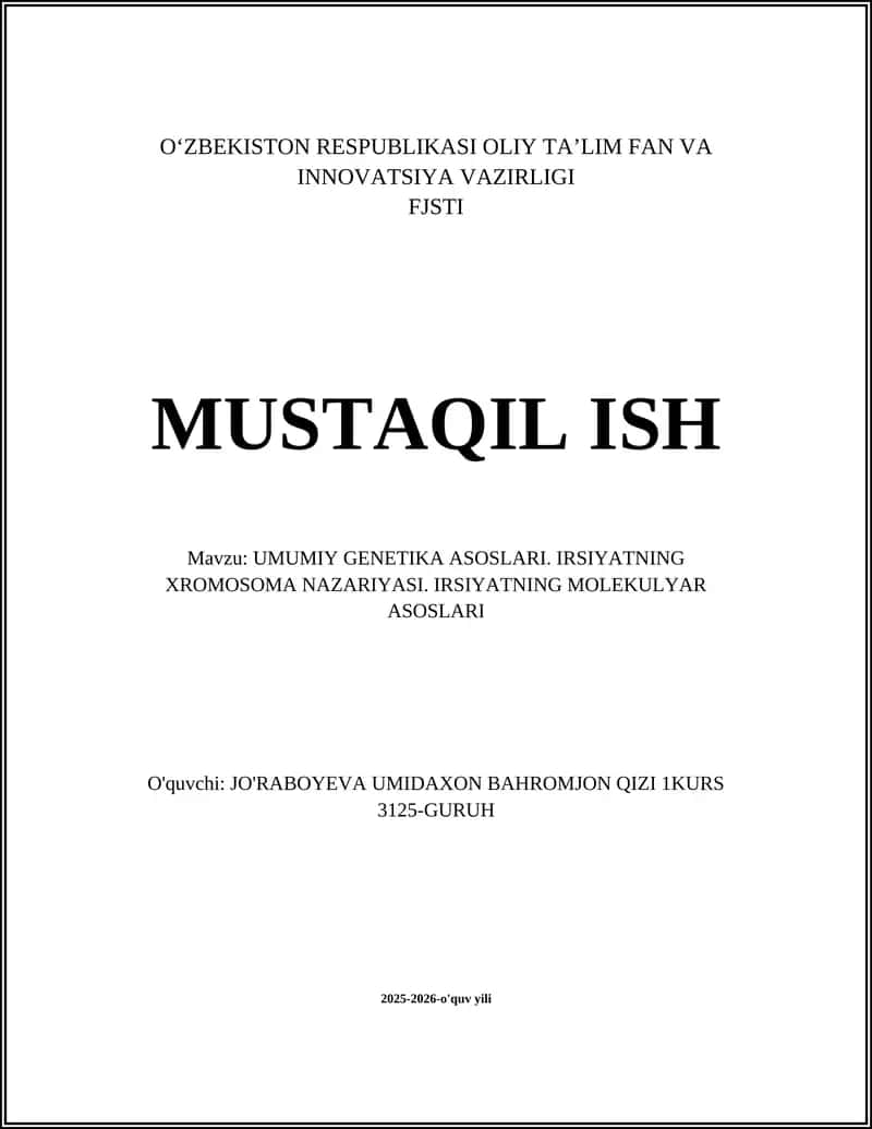 UMUMIY GENETIKA ASOSLARI. IRSIYATNING XROMOSOMA NAZARIYASI. IRSIYATNING MOLEKULYAR ASOSLARI