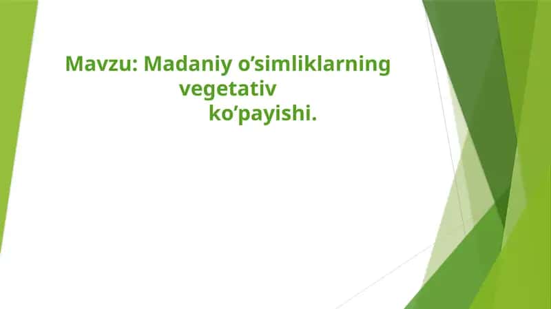 Madaniy o’simliklarning vegetativ ko’payishi