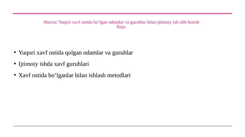 Yuqori xavf ostida bo’lgan odamlar va guruhlar bilan ijtimoiy ish olib borish