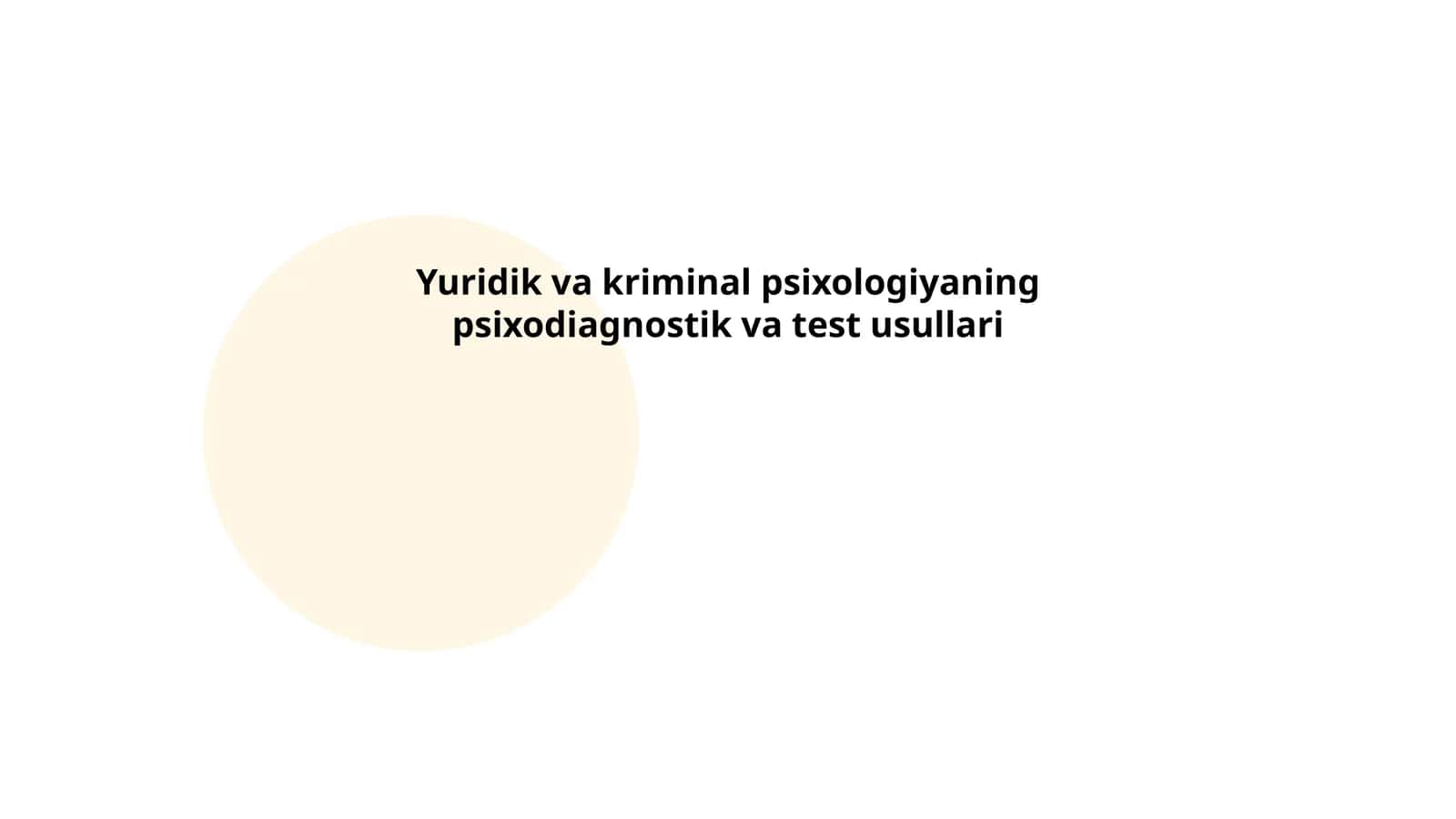 Yuridik va kriminal psixologiyaning psixodiagnostik va test usullari