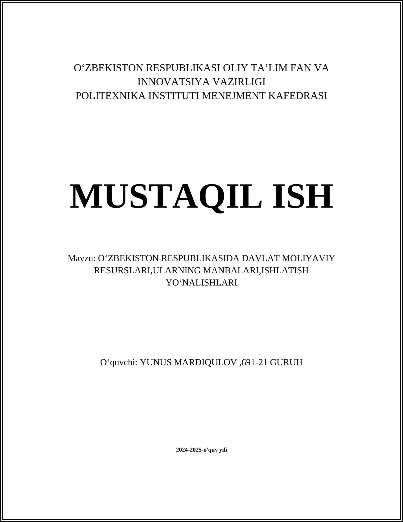 OʻZBEKISTON RESPUBLIKASI OLIY TA’LIM FAN VA INNOVATSIYA VAZIRLIGI POLITEXNIKA INSTITUTI MENEJMENT KAFEDRASI MUSTAQIL ISH