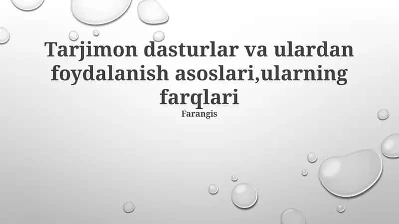 Tarjimon dasturlar va ulardan foydalanish asoslari