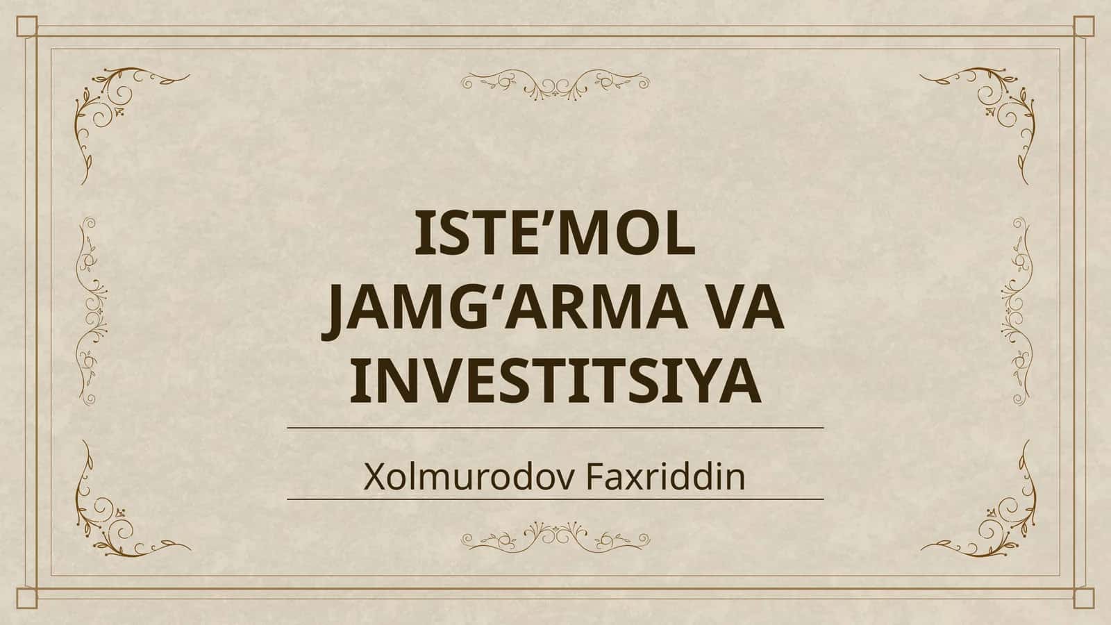 ISTEʼMOL JAMGʻARMA VA INVESTITSIYA