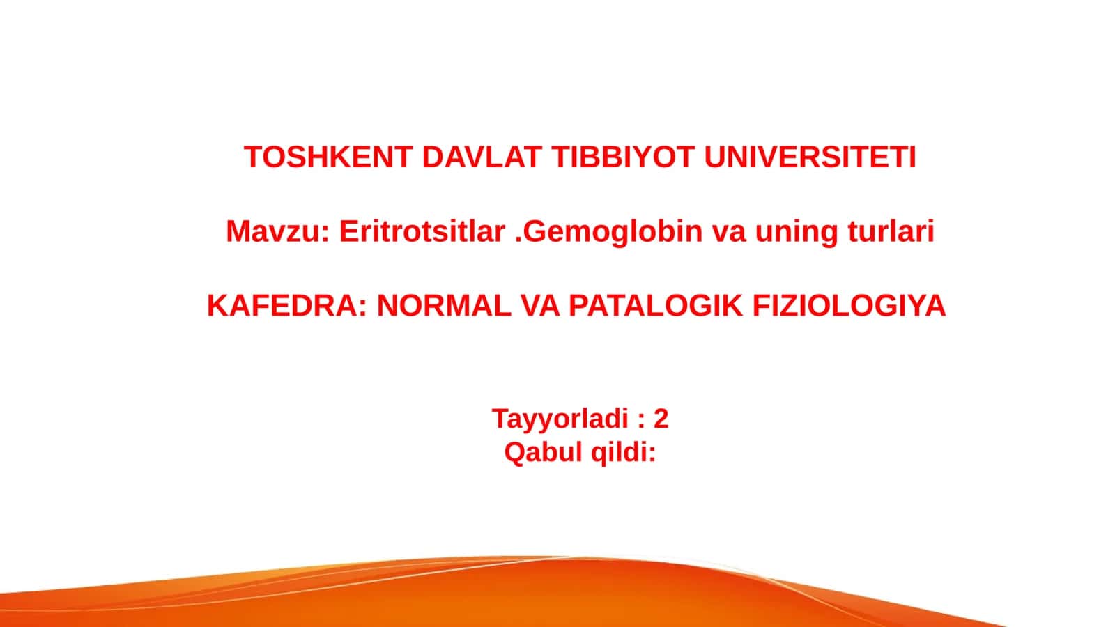Eritrotsitlar .Gemoglobin va uning turlari