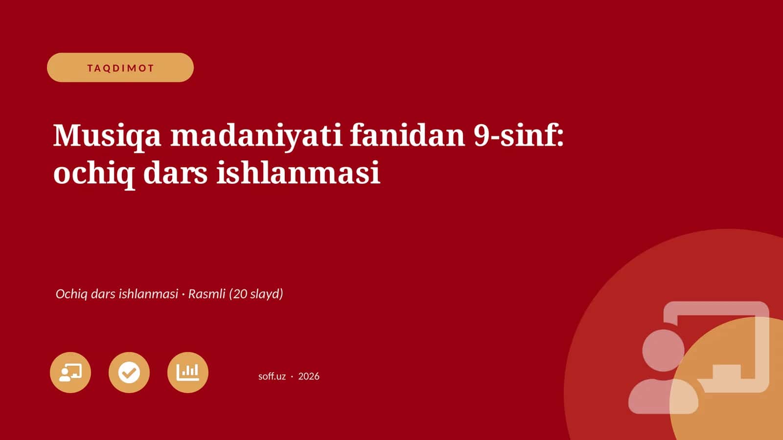Musiqa madaniyati fanidan 9-sinf: ochiq dars ishlanmasi
