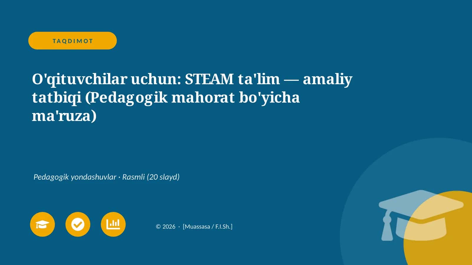 STEAM ta'lim — amaliy tatbiqi (Pedagogik mahorat bo'yicha ma'ruza)