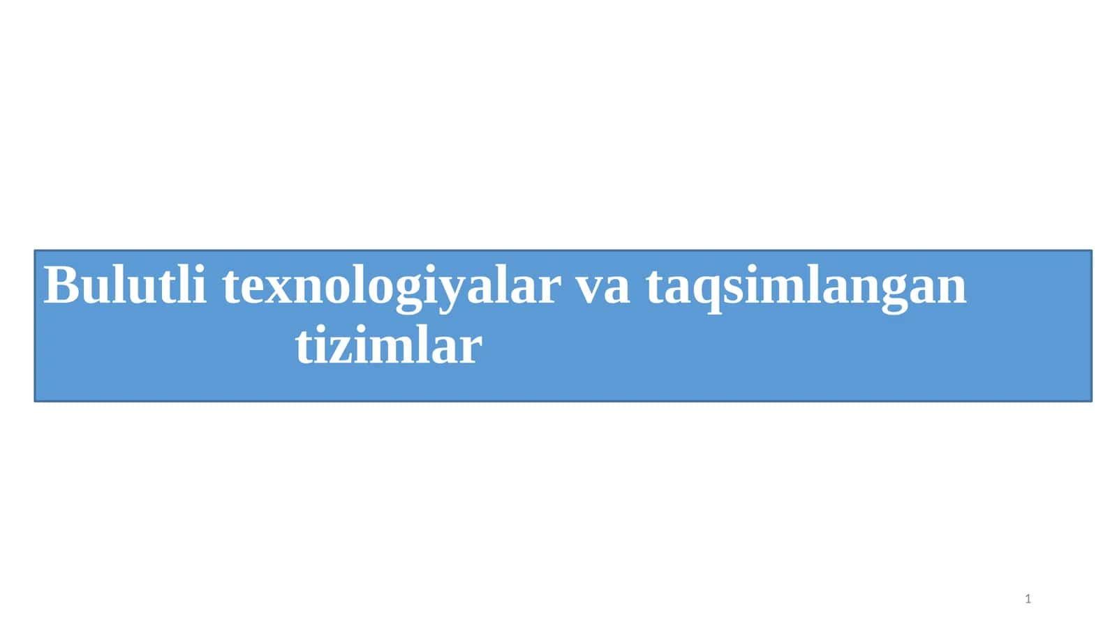 Bulutli texnologiyalar va taqsimlangan tizimlar