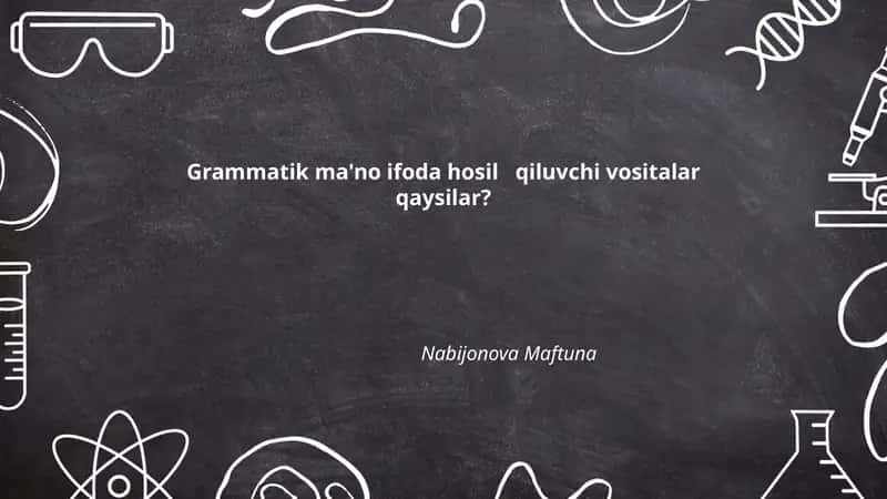 Grammatik ma'no ifoda hosil qiluvchi vositalar