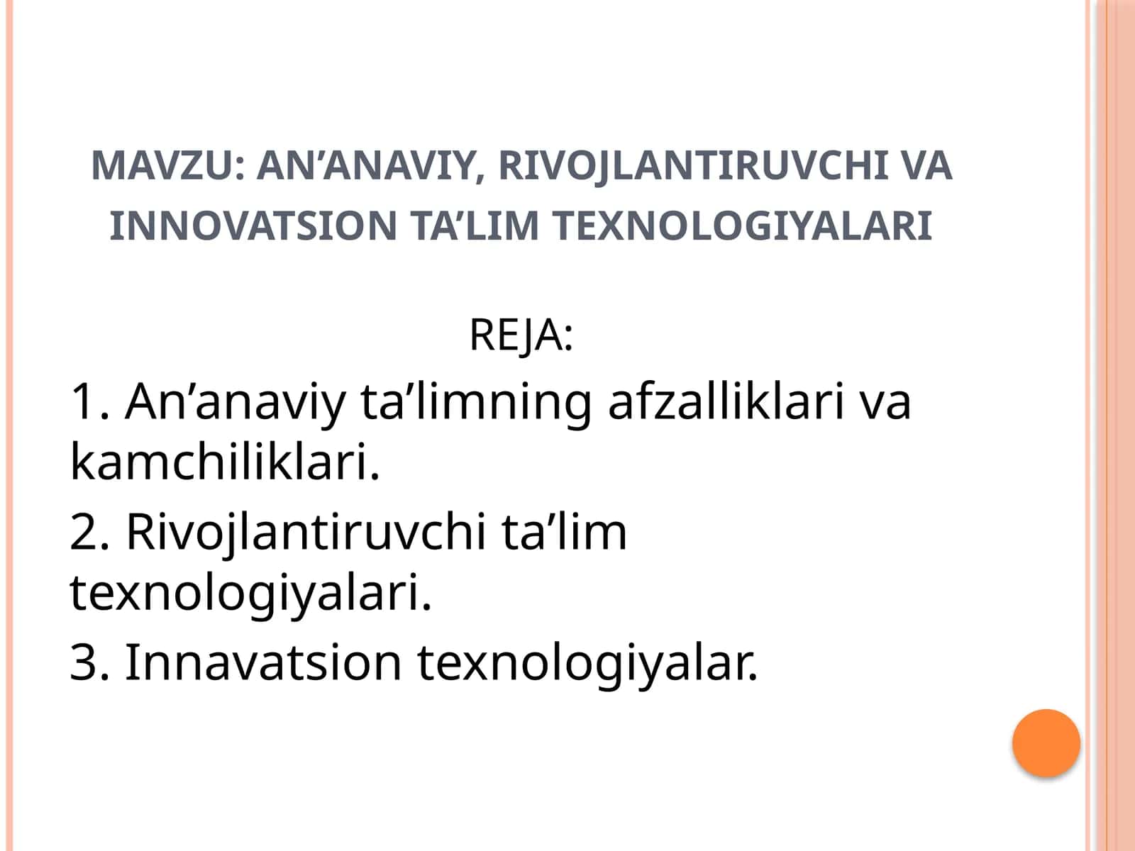 an’anaviy, rivojlantiruvchi va innovatsion ta’lim texnologiyalari