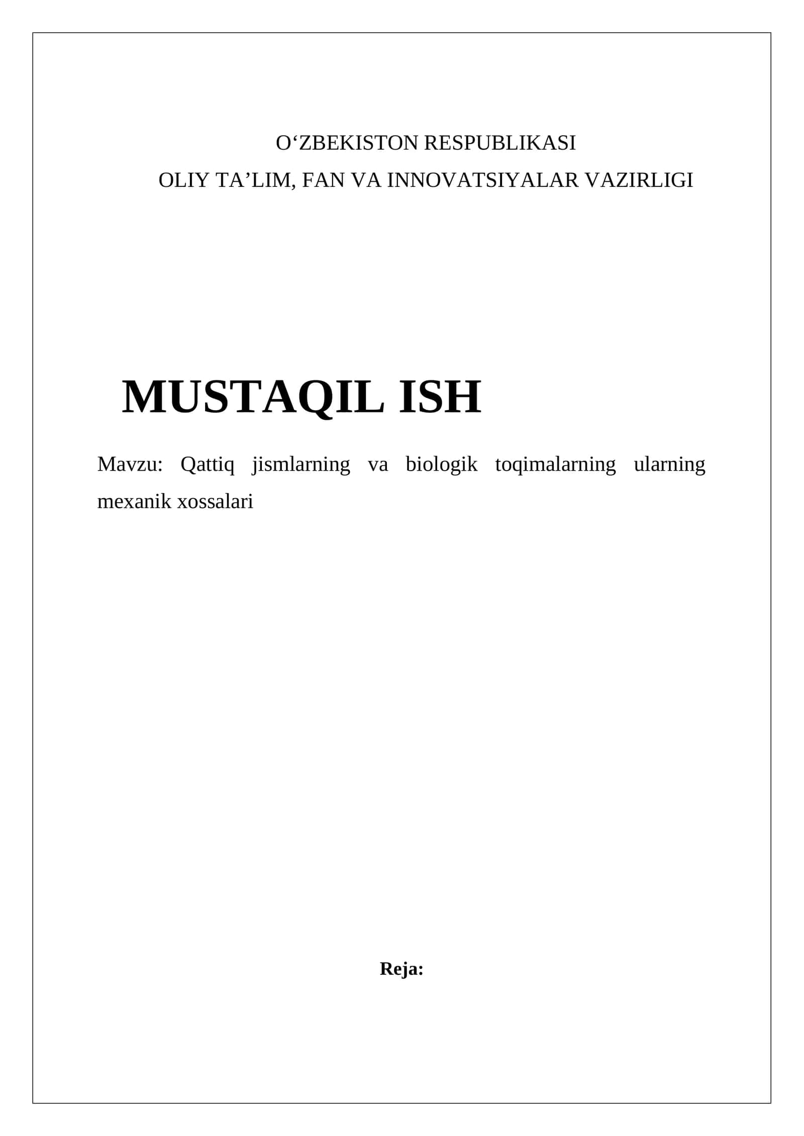 MUSTAQIL ISH Mavzu: Qattiq jismlarning va biologik toqimalarning ularning mexanik xossalari