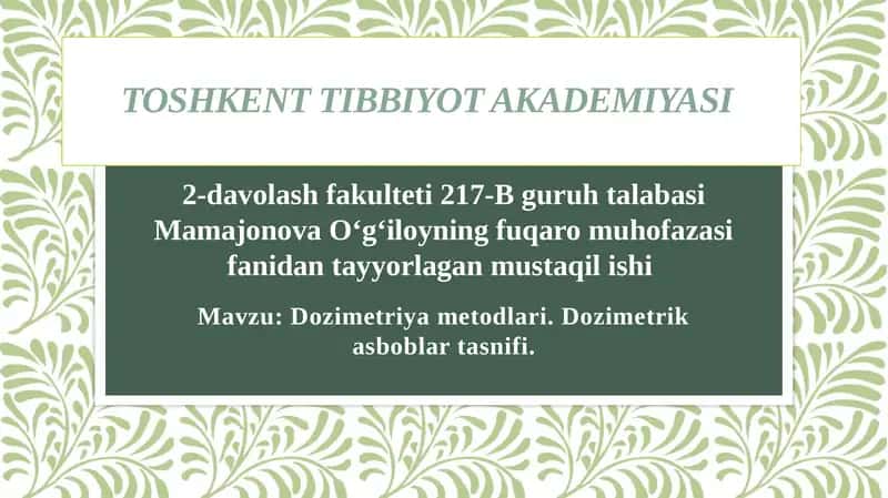 Dozimetriya metodlari. Dozimetrik asboblar tasnifi.