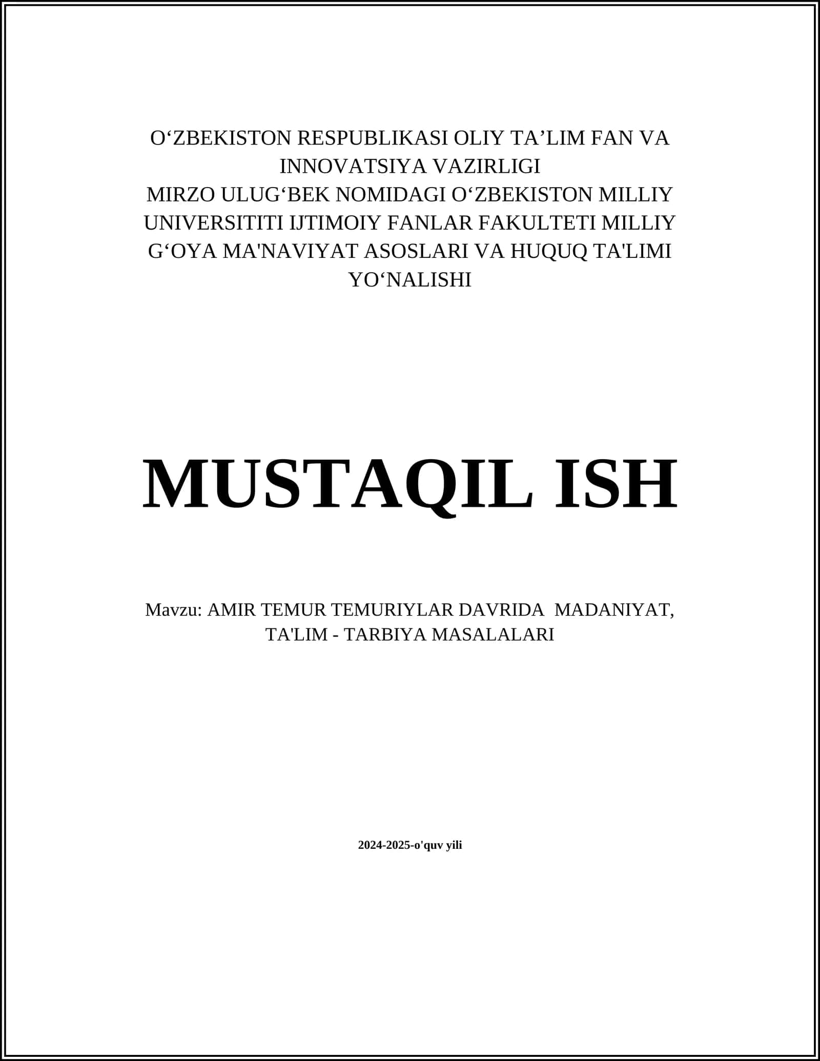 AMIR TEMUR TEMURIYLAR DAVRIDA MADANIYAT, TA'LIM - TARBIYA MASALALARI